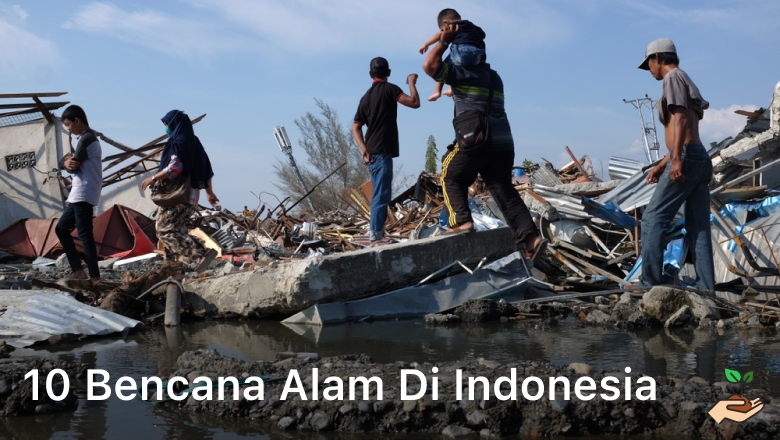 10 Bencana Alam di Indonesia yang Sering Terjadi